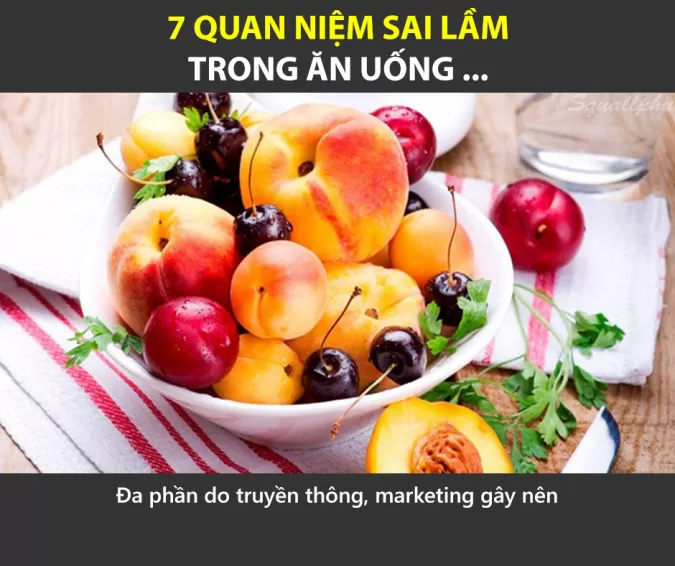 7 quan niệm sai lầm về ăn uống - Bị dụ bởi bọn Marketing